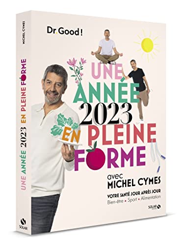 Beispielbild fr Une anne en pleine forme avec Michel Cymes - 2023 - Votre sant jour aprs jour zum Verkauf von Ammareal