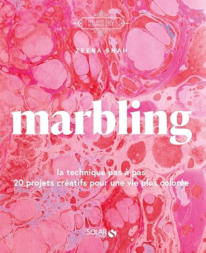 9782263181962: Marbling: La technique pas  pas. 20 projets cratifs pour une vie plus colore.