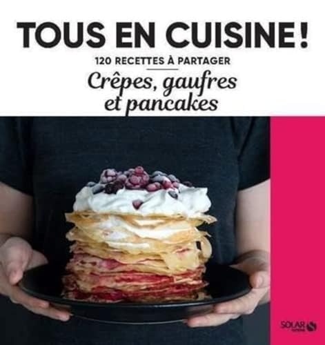 Beispielbild fr Crpes, gaufres et pancakes - 120 recettes  partager zum Verkauf von Buchpark