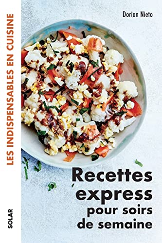 Beispielbild fr Recettes express pour soirs de semaine - Les indispensables en cuisine zum Verkauf von Ammareal