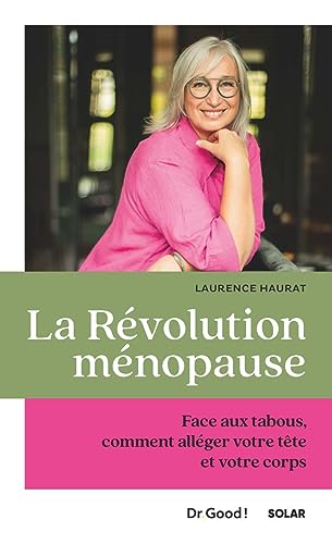 Beispielbild fr La révolution ménopause: Face aux tabous, comment alléger votre tête et votre corps [FRENCH LANGUAGE - Soft Cover ] zum Verkauf von booksXpress