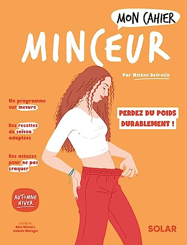 Beispielbild fr Mon cahier Minceur automne-hiver: Perdez du poids durablement et restez mince ! zum Verkauf von medimops