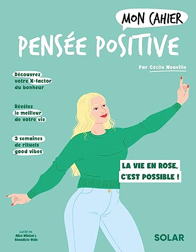 Beispielbild fr Mon cahier Pensée positive: La vie en rose, c'est possible ! [FRENCH LANGUAGE - Soft Cover ] zum Verkauf von booksXpress