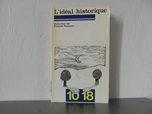Stock image for L'Ide?al historique (Recherches ; 14) (French Edition) for sale by Books Unplugged