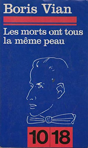 Beispielbild fr Les Morts ont tous la me^me peau ; [Les Chiens, le de?sir et la mort] (10/18 [i.e. Dix/dix-huit] ; 1114) (French Edition) zum Verkauf von Russell Books