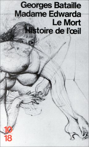 Imagen de archivo de Madame Edwarda - Le mort - Histoire de l'oeil a la venta por medimops