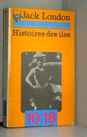 Stock image for Histoires des iles - Pr face de Francis Lacassin, traduit de l'am ricain par Louis et François Postif [Paperback] London (Jack) - Francis Lacassin (ed.) for sale by LIVREAUTRESORSAS