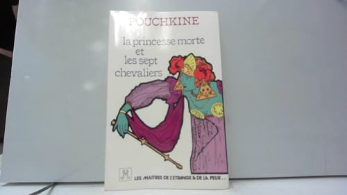 Beispielbild fr La Princesse morte et les sept chevaliers : [et autres textes] zum Verkauf von Ammareal