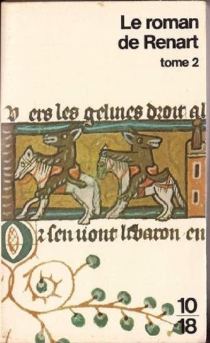 Imagen de archivo de Le roman de renart Tome 2 / dition bilingue : Franais / Vieux Franais a la venta por medimops