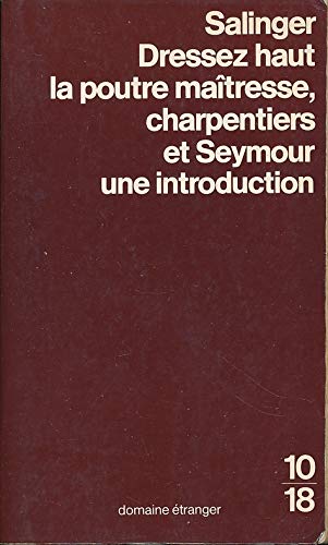 Beispielbild für Dressez haut la poutre maîtresse, charpentiers (et) Seymour, une introduction zum Verkauf von medimops