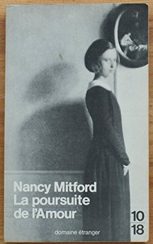 Stock image for La poursuite de l'amour [Mass Market Paperback] Nancy Mitford, Daria Olivier, Marcel Schneider for sale by LIVREAUTRESORSAS