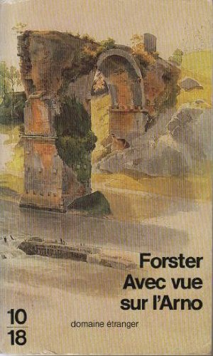Avec vue sur l'Arno (9782264005144) by Forster, Edward Morgan