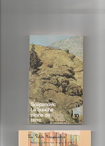 9782264005335: La Bouche pleine de terre: Suivi de La Mort de M. Golouja