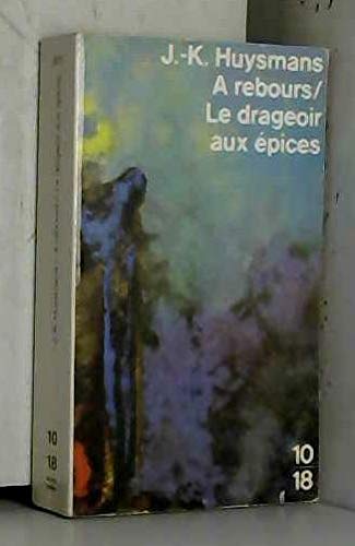 Beispielbild fr A Rebours. Le Drageoir Aux pices zum Verkauf von RECYCLIVRE