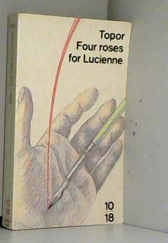 Beispielbild fr Four roses for Lucienne. Collection : 10-18, N 1213. zum Verkauf von AUSONE