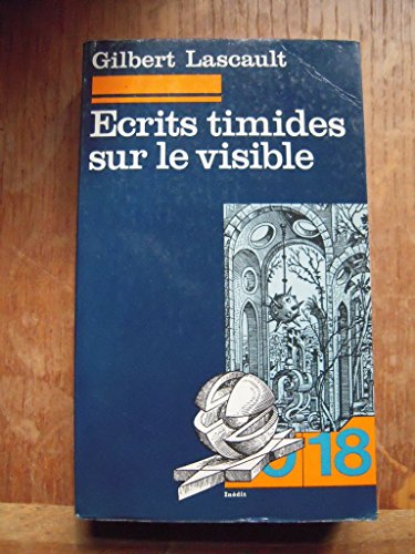 Stock image for E?crits timides sur le visible (10/18 [i.e. Dix/dix-huit) (French Edition) for sale by Save With Sam