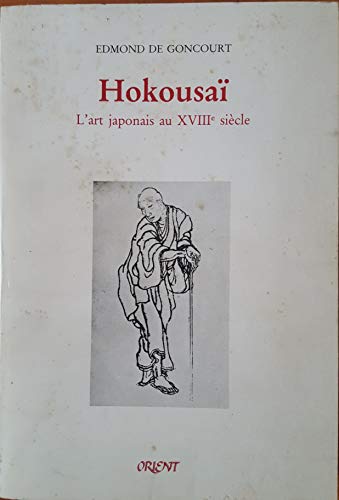 Imagen de archivo de Outamaro ; Hokousai : L'art japonais au XVIIIe sie`cle (Se rie Fins de sie`cles) (French Edition) a la venta por ThriftBooks-Atlanta