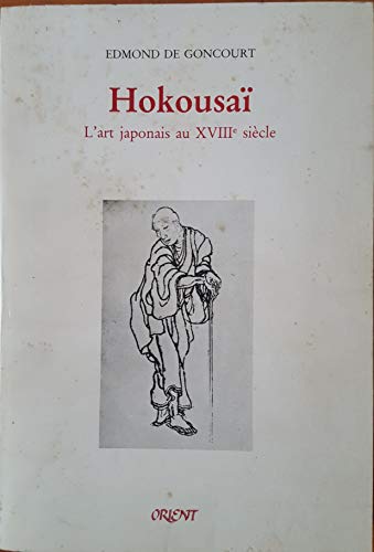 Stock image for Outamaro ; Hokousai : L'art japonais au XVIIIe sie`cle (Se rie Fins de sie`cles) (French Edition) for sale by ThriftBooks-Atlanta