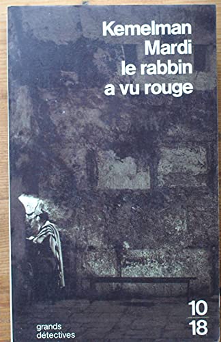 Mardi, le rabbin a vu rouge (9782264010841) by Kemelman, Harry