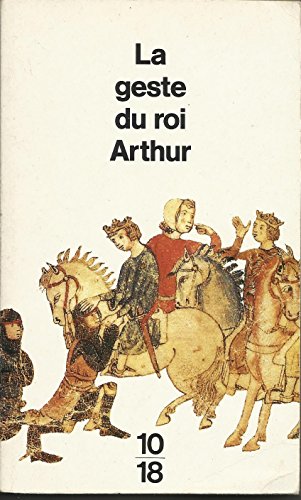9782264012524: La geste du roi Arthur