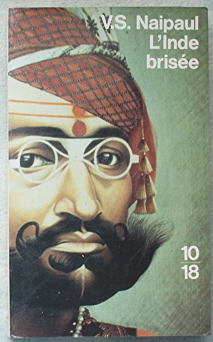 Imagen de archivo de L'Inde bris e Naipaul, Vidiadhar Surajprasad a la venta por LIVREAUTRESORSAS
