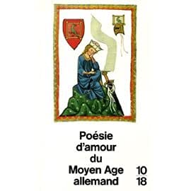 Beispielbild fr Posie d'Amour du Moyen Age Allemand zum Verkauf von Antiquariat Walter Nowak
