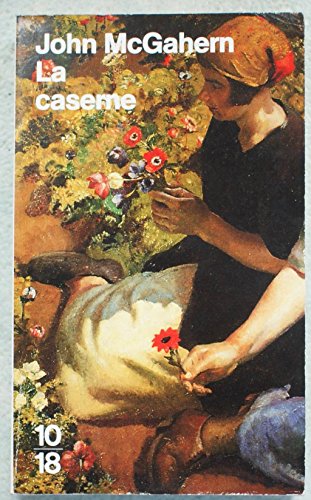 La caserne (9782264014467) by McGahern, John