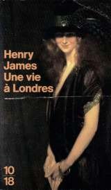 Beispielbild fr Une vie  Londres James, Henry zum Verkauf von LIVREAUTRESORSAS
