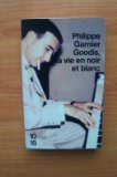 Beispielbild fr Goodis, la vie en noir et blanc : biographie zum Verkauf von Ammareal