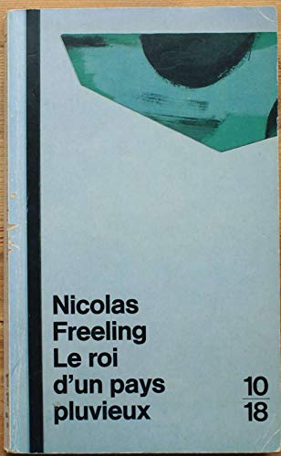 Le roi d'un pays pluvieux (9782264016775) by Freeling Nicolas