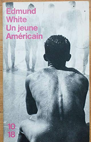 Un jeune AmÃ©ricain (9782264017505) by White, Edmund; Barbedette, Gilles
