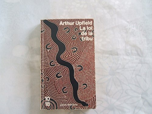 La loi de la tribu (9782264017635) by Upfield, Arthur