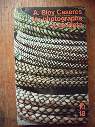 Un photographe Ã: La Plata (9782264019479) by Bioy Casares, Adolfo