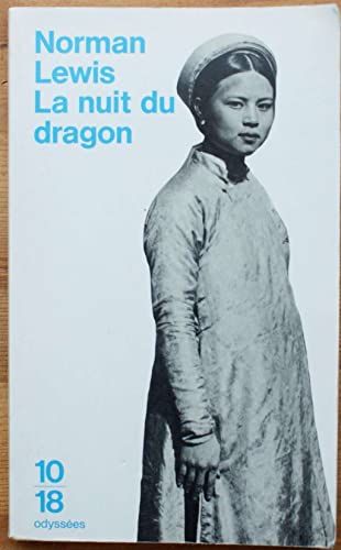 9782264021977: La nuit du dragon: Voyages en Indochine