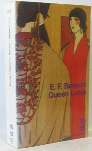 Queen Lucia (Le cycle de Mapp et Lucia, tome 1) (9782264023018) by E.F. Benson
