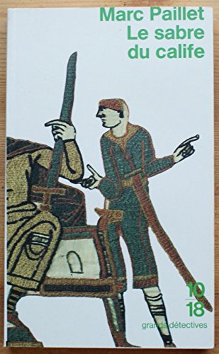 Imagen de archivo de Le sabre du calife- Une enqute d'Erwin le Saxon a la venta por LibrairieLaLettre2