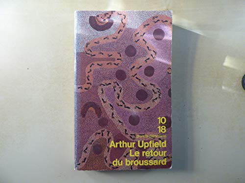 Le retour du broussard (9782264023490) by Upfield, Arthur