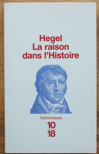 Beispielbild fr La Raison dans l'Histoire : Introduction  la philosophie de l'Histoire zum Verkauf von medimops