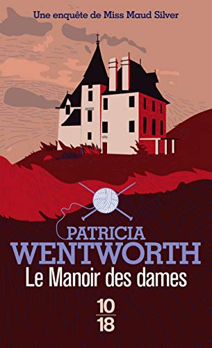 Le manoir des dames (9782264025555) by Wentworth, Patricia