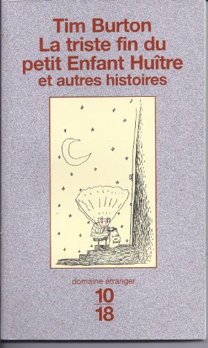 Imagen de archivo de La Triste Fin du petit Enfant Hutre et Autres histoires a la venta por medimops