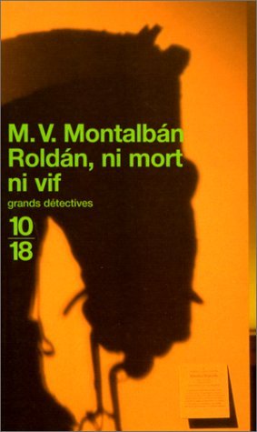 Stock image for Roldn, ni mort ni vif Vzquez Montalbn, Manuel for sale by BIBLIO-NET