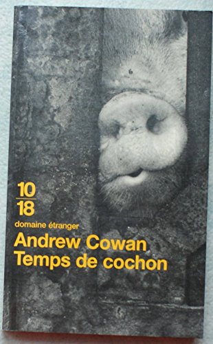 Temps de cochon (9782264030269) by Andrew Cowan