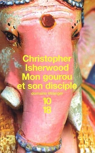 Mon gourou et son disciple (9782264032331) by Isherwood, Christopher