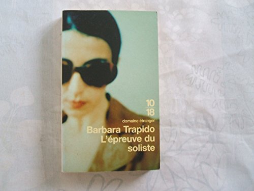 L'Epreuve du soliste (9782264033109) by Trapido, Barbara; Valencia, MichÃ¨le