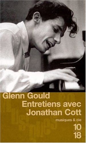 Stock image for Glenn Gould : Entretiens Avec Jonathan Cott for sale by RECYCLIVRE