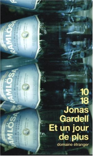 Et un jour de plus (9782264036346) by Gardell, Jonas