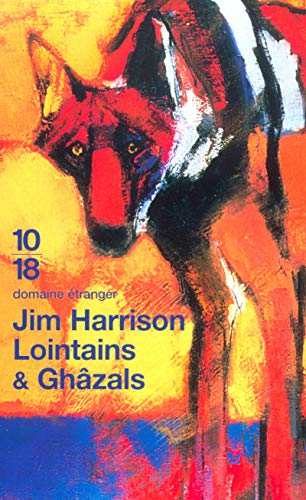 Lointains & GhÃ¢zals (LittÃ©rature Ã©trangÃ¨re) (French Edition) (9782264037299) by Harrison, Jim