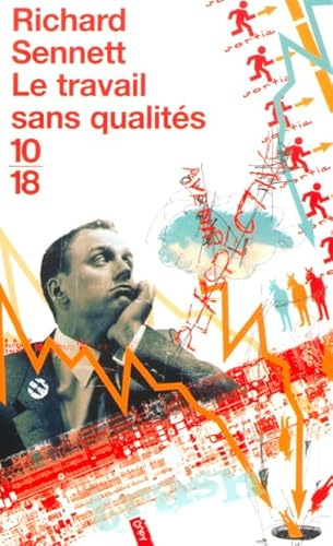 Stock image for Le travail sans qualits : Les consquences humaines de la flexibilit for sale by medimops