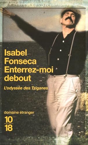 Stock image for Enterrez-moi Debout ! : L'odysse Des Tziganes for sale by RECYCLIVRE