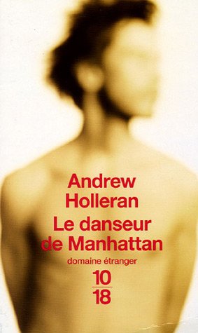 Le danseur de Manhattan (9782264039385) by Andrew Holleran
